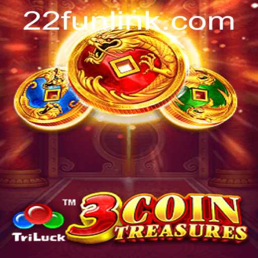 Unlock the Adventure of 3CoinTreasures with 22Fun