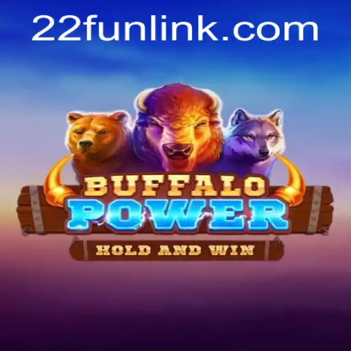 Exploring the Exciting World of BuffaloPower and 22Fun