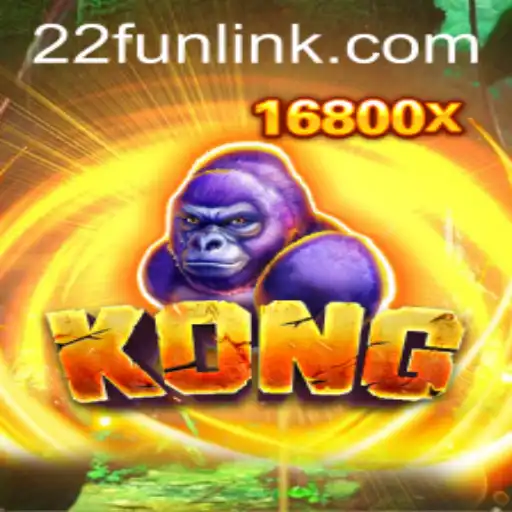 Kong: Revolutionizing Gaming with 22Fun Today