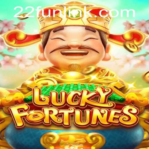 LUCKYFORTUNES: A New Era of Gaming Experience with 22Fun