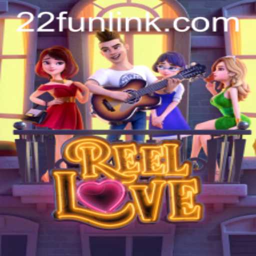 ReelLove: A Twirling Adventure with 22Fun